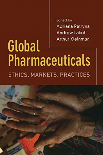 Global Pharmaceuticals: Ethics, Markets, Practices