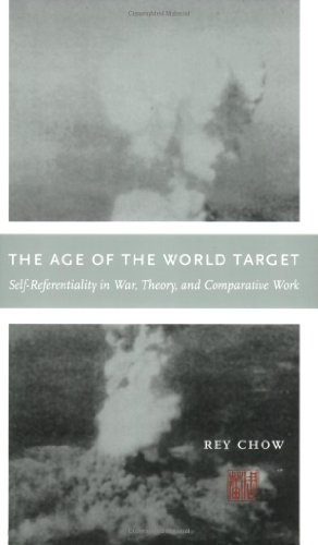 The Age of the World Target: Self-Referentiality in War, Theory, and Comparative Work (Next Wave Provocations)