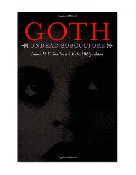 Goth: Undead Subculture