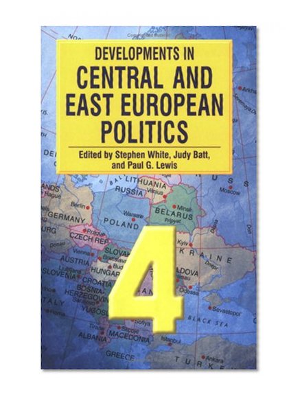 Developments in Central and East European Politics 4
