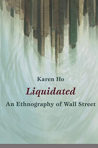 Book Cover Liquidated: An Ethnography of Wall Street (a John Hope Franklin Center Book)