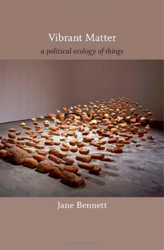Book Cover Vibrant Matter: A Political Ecology of Things (a John Hope Franklin Center Book)