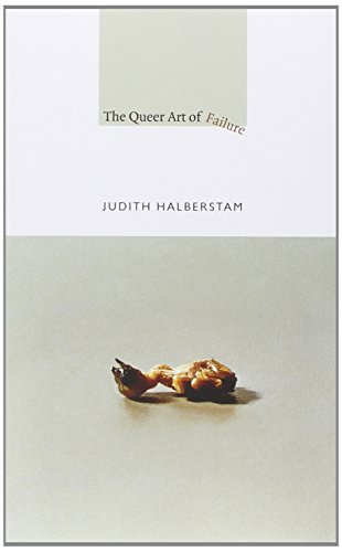 Book Cover The Queer Art of Failure (a John Hope Franklin Center Book)