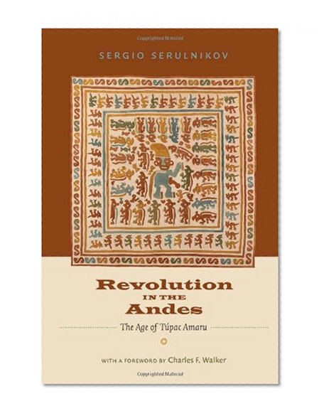 Book Cover Revolution in the Andes: The Age of TÃºpac Amaru (Latin America in Translation)