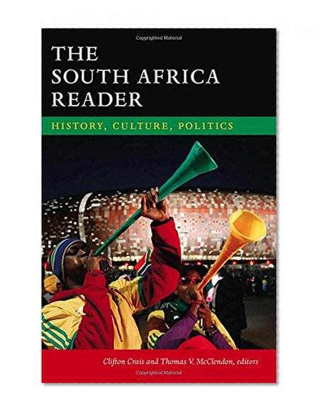 The South Africa Reader: History, Culture, Politics (The World Readers)