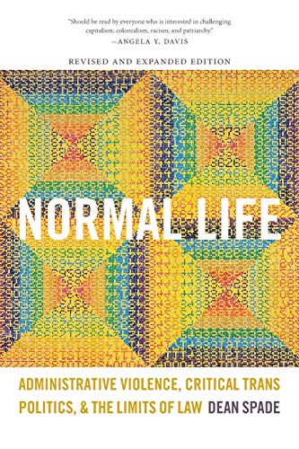 Book Cover Normal Life: Administrative Violence, Critical Trans Politics, and the Limits of Law