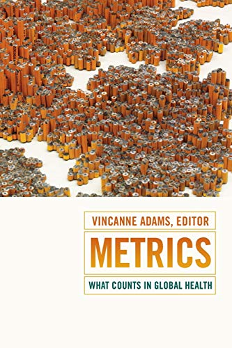 Book Cover Metrics: What Counts in Global Health (Critical Global Health: Evidence, Efficacy, Ethnography)