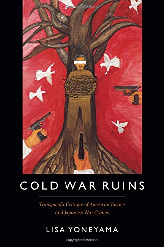 Book Cover Cold War Ruins: Transpacific Critique of American Justice and Japanese War Crimes