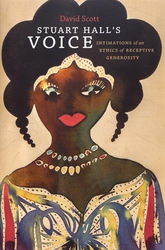 Book Cover Stuart Hall's Voice: Intimations of an Ethics of Receptive Generosity