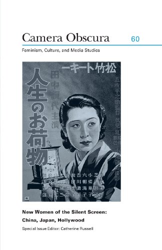 New Women of the Silent Screen: China, Japan, Hollywood (Camera Obscura: Feminism, Culture, and Media Studies)