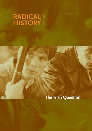 The Irish Question (Radical Hisetory Review; Spring)