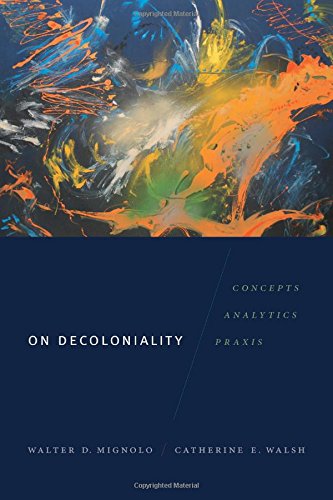 Book Cover On Decoloniality: Concepts, Analytics, Praxis
