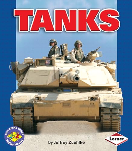 Tanks (Pull Ahead Books ― Mighty Movers)
