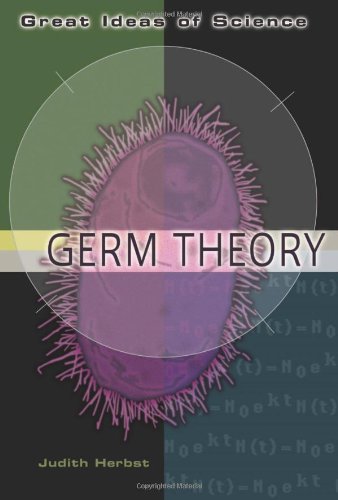 Germ Theory (Great Ideas of Science)