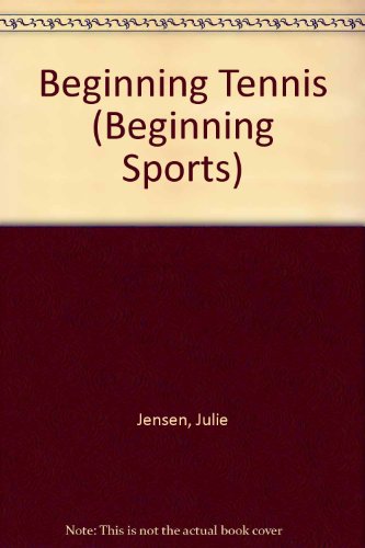 Beginning Tennis (Beginning Sports)