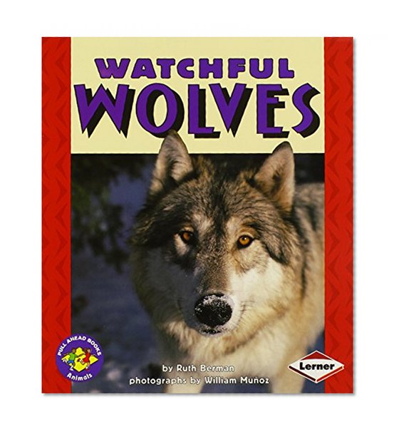 Watchful Wolves (Pull Ahead Books)
