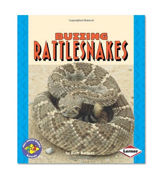 Buzzing Rattlesnakes (Pull Ahead Books)