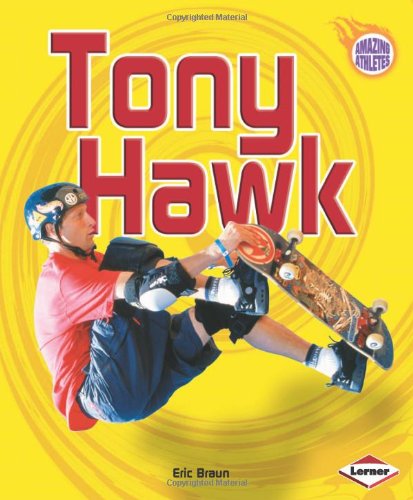 Tony Hawk (Amazing Athletes)