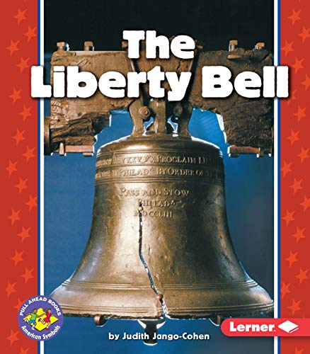 The Liberty Bell (Pull Ahead Books ― American Symbols)