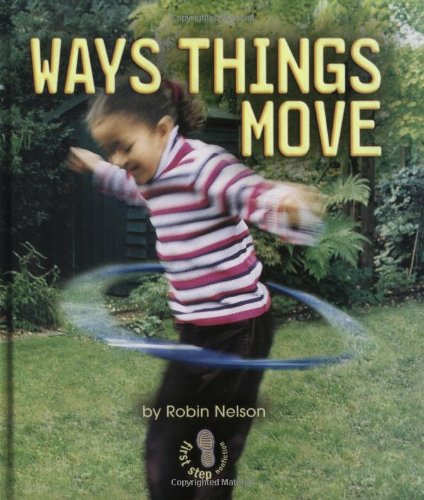 Ways Things Move (First Step Nonfiction)