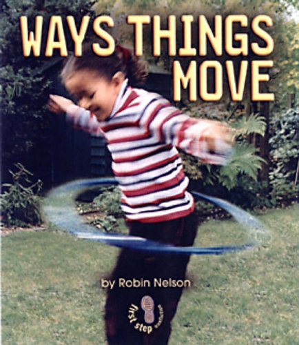 Ways Things Move (First Step Nonfiction)