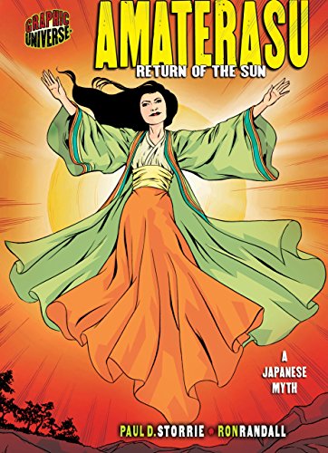 Amaterasu: Return of the Sun - A Japanese Myth Graphic Myths and Legends Series