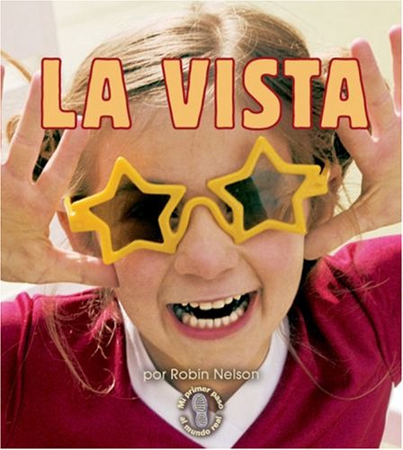La Vista (Mi Primer Paso al Mundo Real) (Spanish Edition)