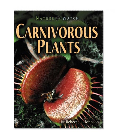 Carnivorous Plants (Nature Watch (Lerner))