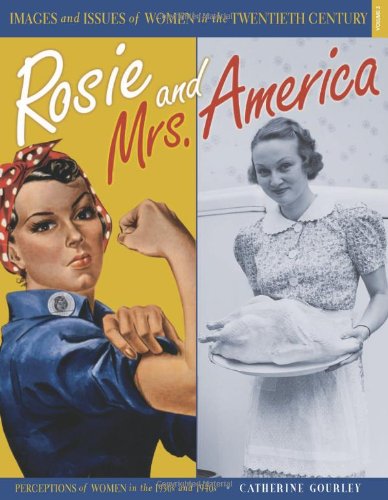 Rosie and Mrs. America: Perceptions of Women in the 1930s and 1940s (Images and Issues of Women in the Twentieth Century)