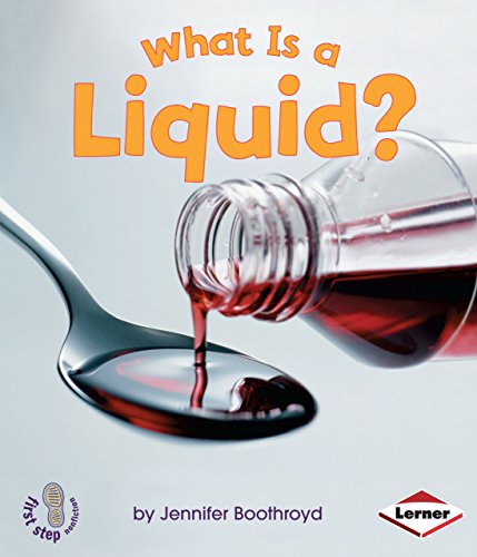 Book Cover What Is a Liquid? (First Step Nonfiction -- States of Matter)