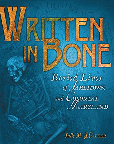Book Cover Written in Bone: Buried Lives of Jamestown and Colonial Maryland (Exceptional Social Studies Titles for Intermediate Grades)