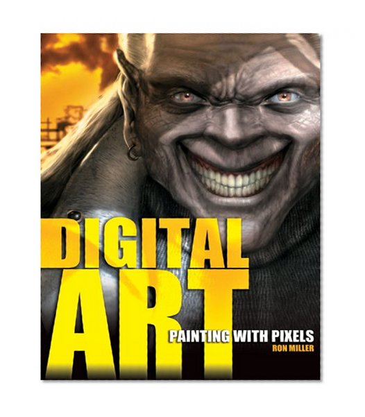 Digital Art: Painting with Pixels (Exceptional Social Studies Titles for Upper Grades)