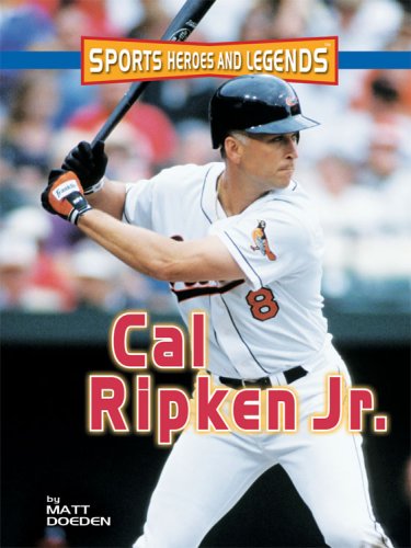 Cal Ripken, JR. (Sports Heroes & Legends)