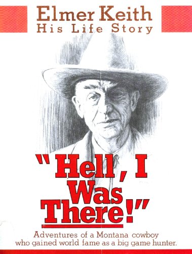 "Hell, I was there!"