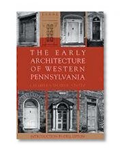 The Early Architecture Of Western Pennsylvania