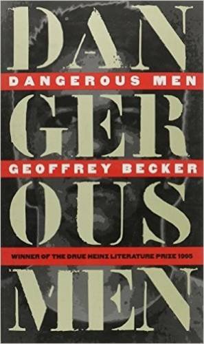 Dangerous Men (Pitt Drue Heinz Lit Prize)