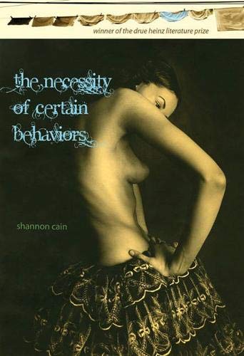 The Necessity of Certain Behaviors (Pitt Drue Heinz Lit Prize)