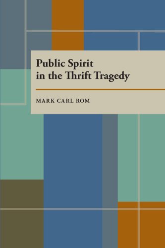 Public Spirit in the Thrift Tragedy (Pitt Series in Policy and Institutional Studies)