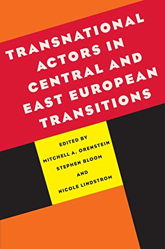 Transnational Actors in Central and East European Transitions (Russian and East European Studies)