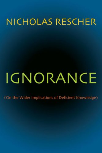 Ignorance: (On the Wider Implications of Deficient Knowledge)