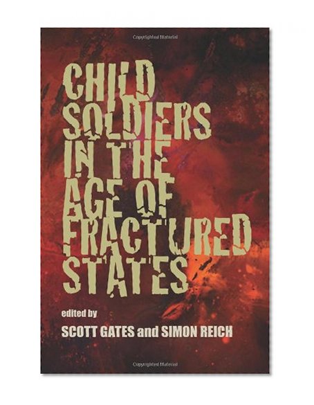 Child Soldiers in the Age of Fractured States (The Security Continuum)