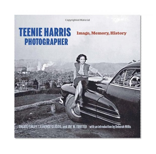 Teenie Harris, Photographer: Image, Memory, History