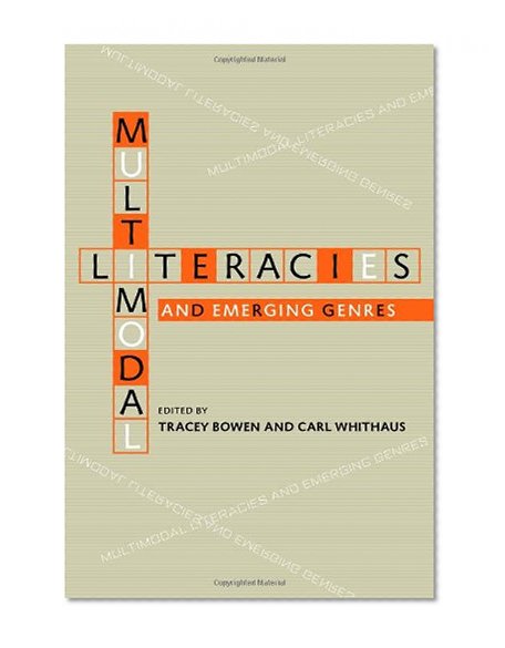 Multimodal Literacies and Emerging Genres (Pitt Comp Literacy Culture)
