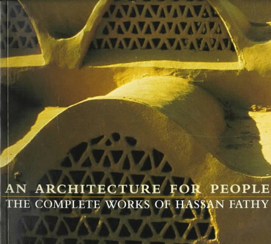 Book Cover Architecture for People: The Complete Works of Hassan Fathy