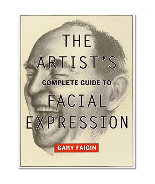Book Cover The Artist's Complete Guide to Facial Expression