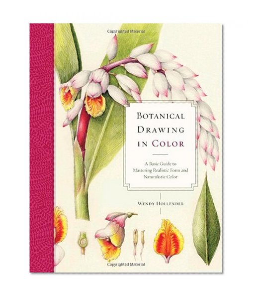 Book Cover Botanical Drawing in Color: A Basic Guide to Mastering Realistic Form and Naturalistic Color
