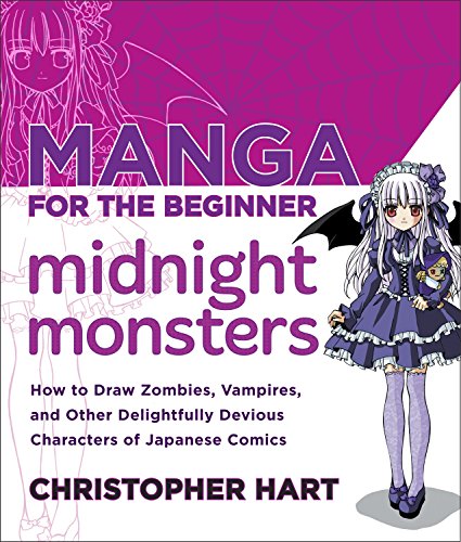 Book Cover Manga for the Beginner Midnight Monsters: How to Draw Zombies, Vampires, and Other Delightfully Devious Characters of Japanese Comics (Christopher Hart's Manga for the Beginner)