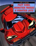 How to Draw Fast Cars, Monster Trucks, & Fighter Jets