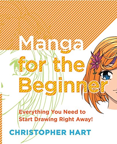 Book Cover Manga for the Beginner: Everything you Need to Start Drawing Right Away! (Christopher Hart's Manga for the Beginner)