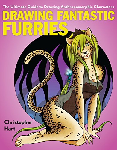 Book Cover Drawing Fantastic Furries: The Ultimate Guide to Drawing Anthropomorphic Characters
